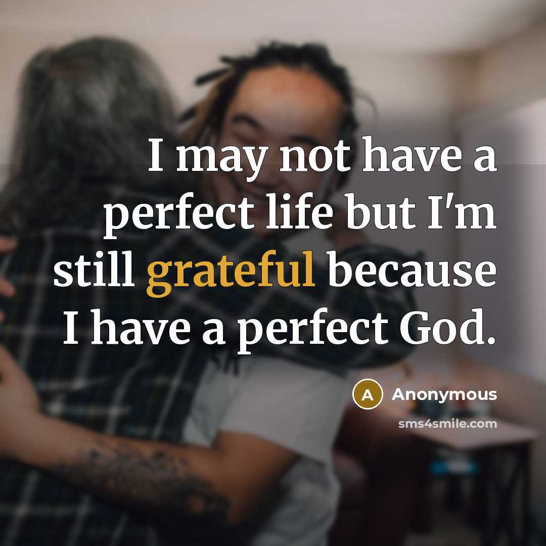 “I may not have a perfect life but I'm still…” quote by Anonymous