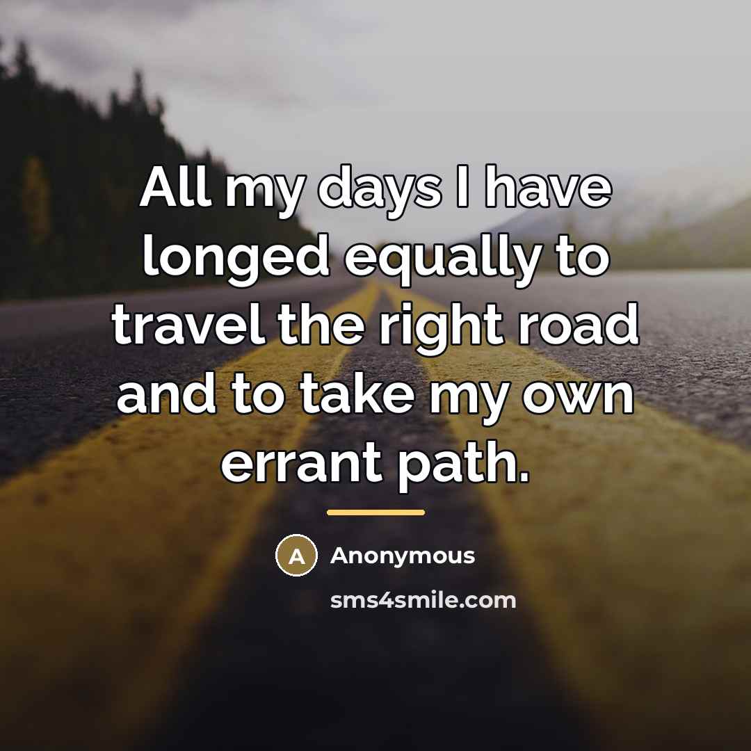 “All my days I have longed equally to travel the…” quote by Anonymous
