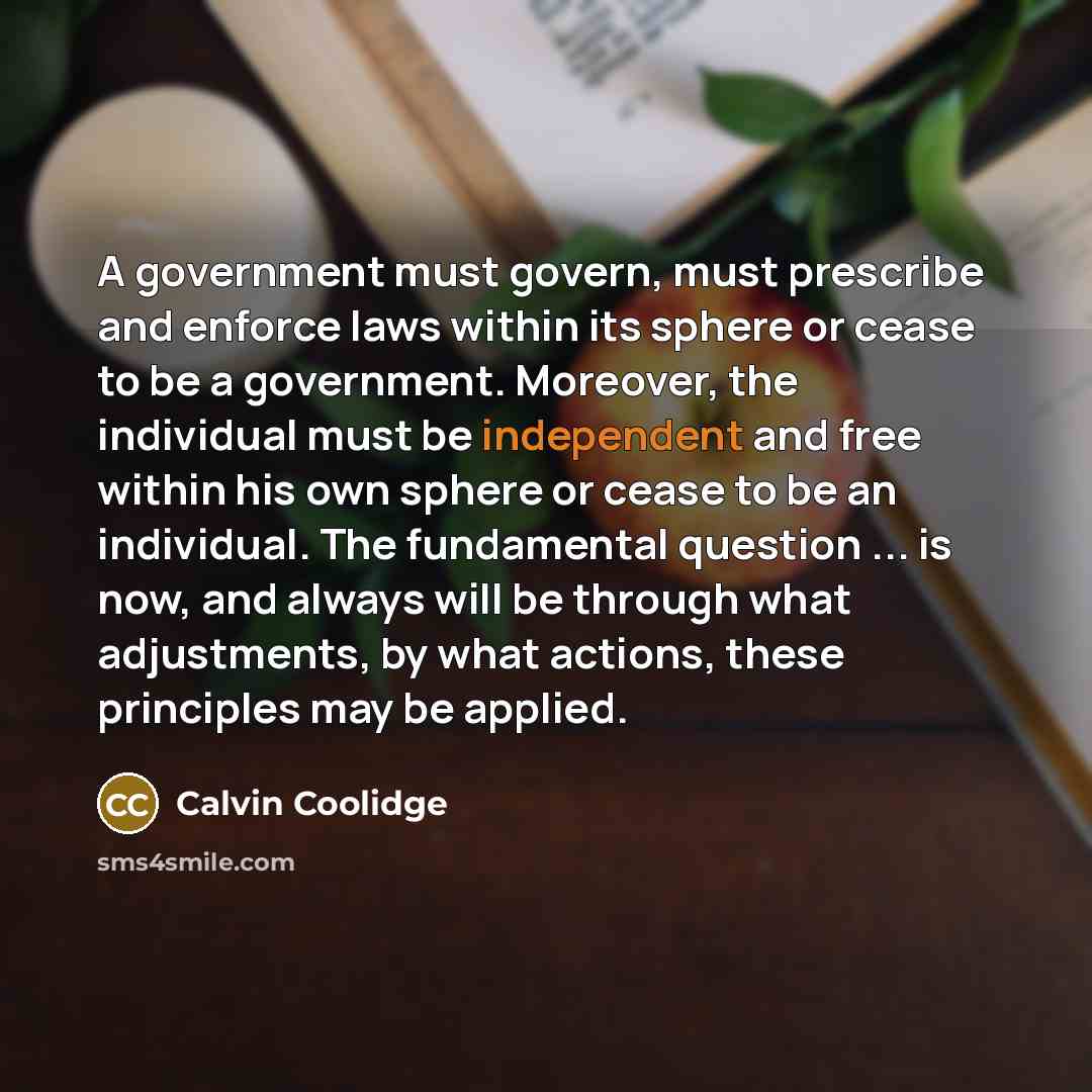 “A government must govern, must prescribe and enforce laws within…” quote by Calvin Coolidge