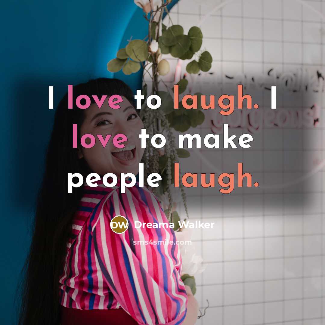 “I love to laugh. I love to make people laugh.…” quote by Dreama Walker