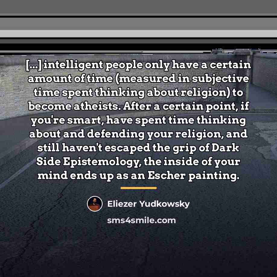 “[...] intelligent people only have a certain amount of time…” quote by Eliezer Yudkowsky