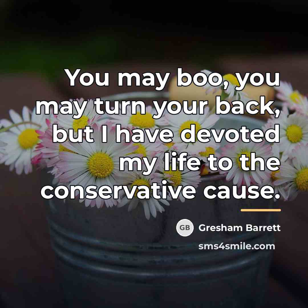 “You may boo, you may turn your back, but I…” quote by Gresham Barrett