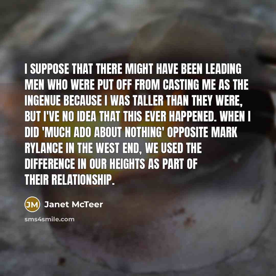 “I suppose that there might have been leading men who…” quote by Janet McTeer