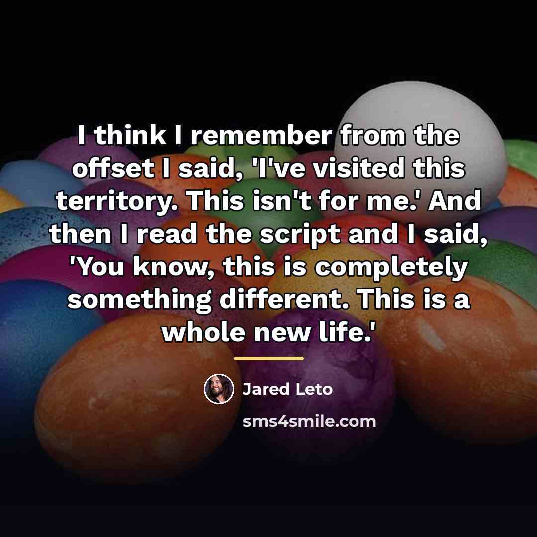 “I think I remember from the offset I said, 'I've…” quote by Jared Leto