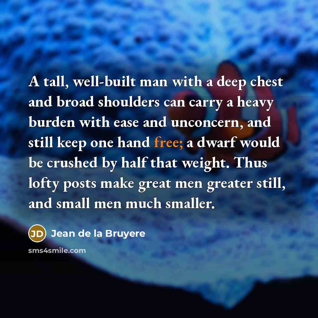 “A tall, well-built man with a deep chest and broad…” quote by Jean de la Bruyere