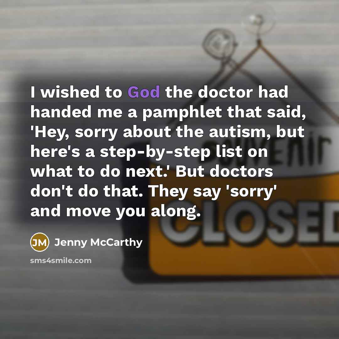 “I wished to God the doctor had handed me a…” quote by Jenny McCarthy