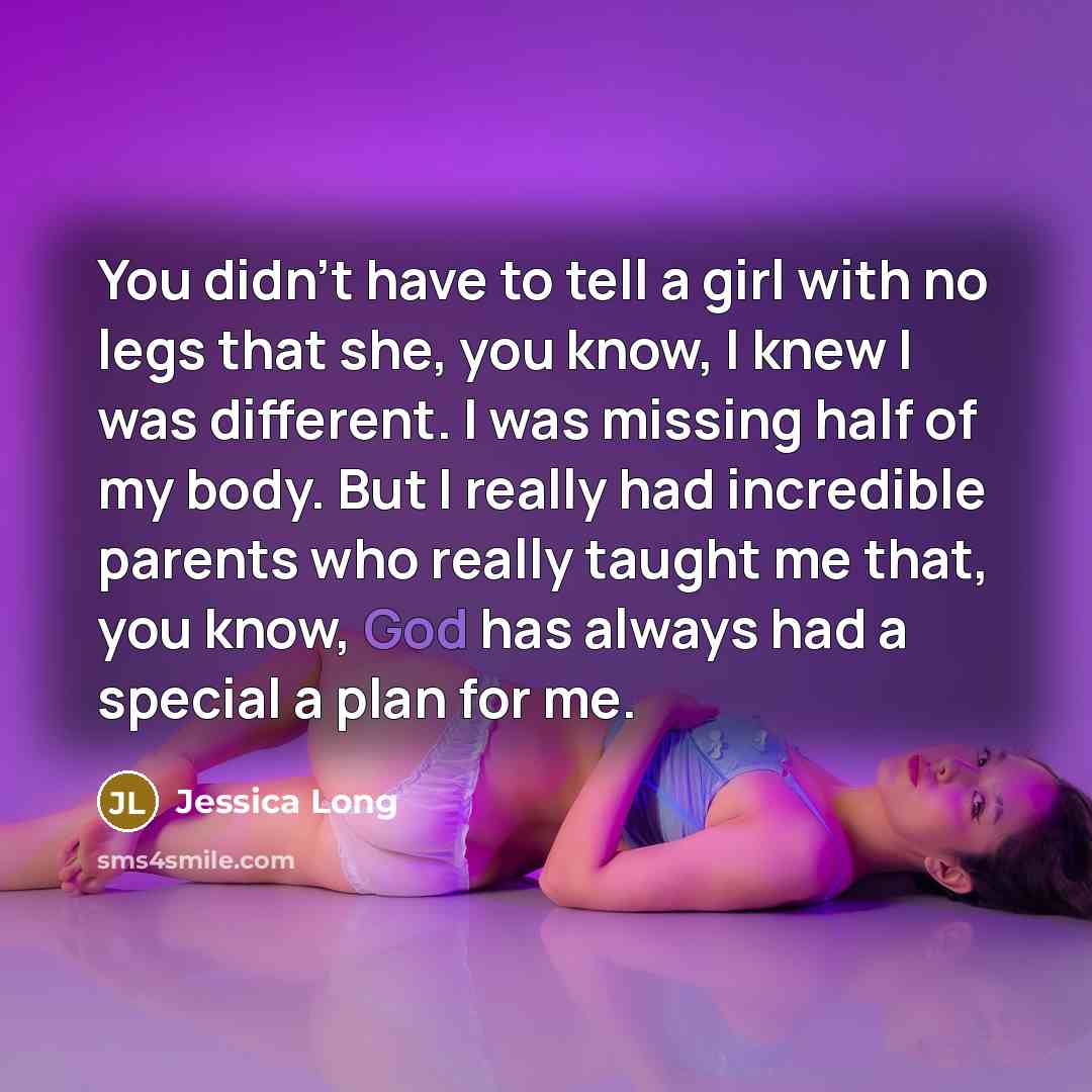“You didn't have to tell a girl with no legs…” quote by Jessica Long