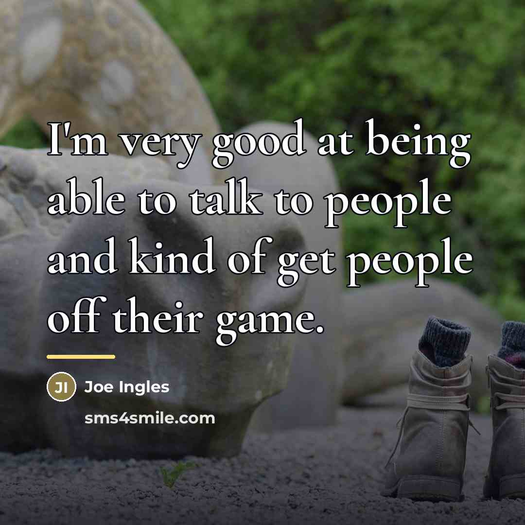 “I'm very good at being able to talk to people…” quote by Joe Ingles
