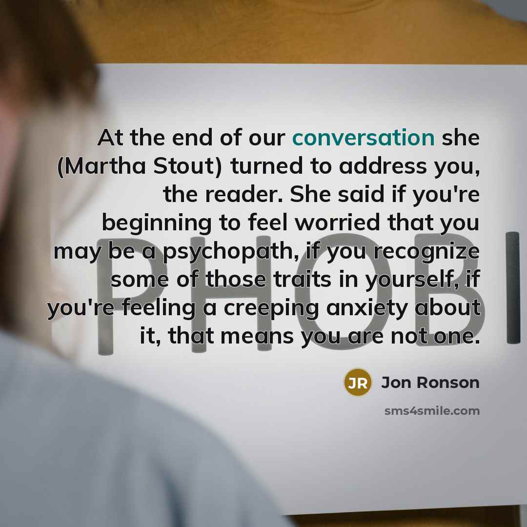 “At the end of our conversation she (Martha Stout) turned…” quote by Jon Ronson
