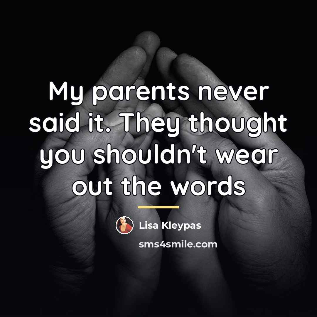 “My parents never said it. They thought you shouldn't wear…” quote by Lisa Kleypas