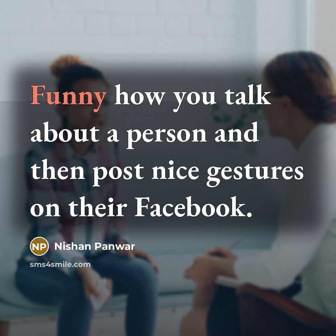 “Funny how you talk about a person and then post…” quote by Nishan Panwar