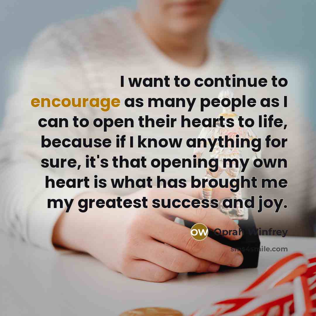 “I want to continue to encourage as many people as…” quote by Oprah Winfrey