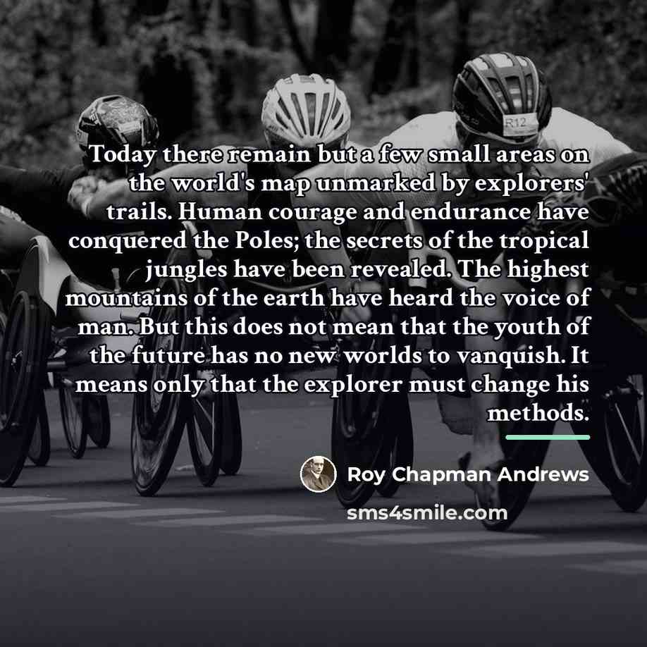 “Today there remain but a few small areas on the…” quote by Roy Chapman Andrews