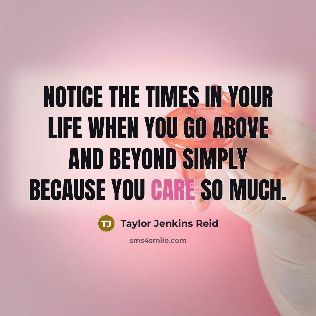 “Notice the times in your life when you go above…” quote by Taylor Jenkins Reid