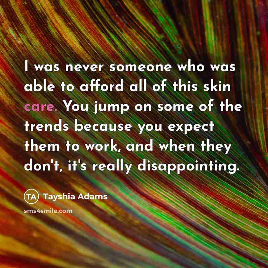“I was never someone who was able to afford all…” quote by Tayshia Adams