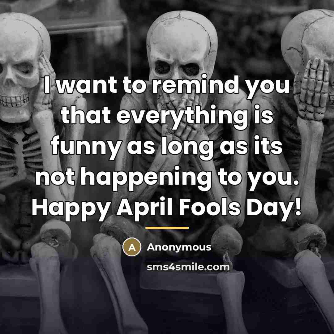 “I want to remind you that everything is funny as…” quote by Anonymous