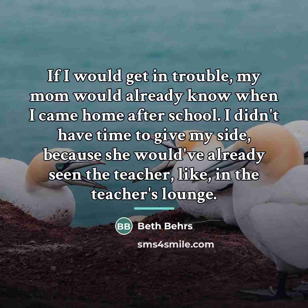 “If I would get in trouble, my mom would already…” quote by Beth Behrs