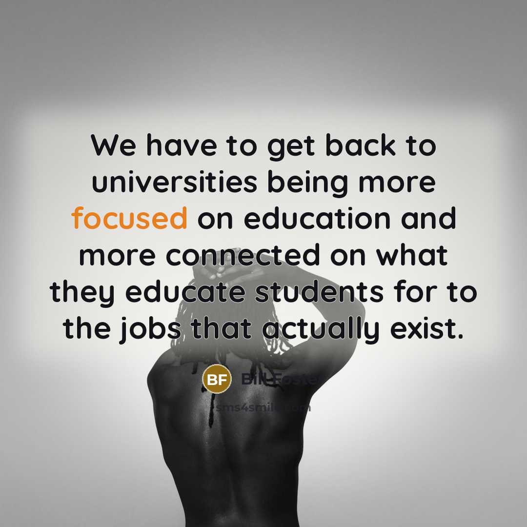 “We have to get back to universities being more focused…” quote by Bill Foster