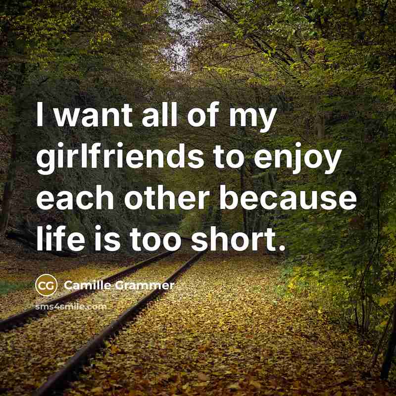“I want all of my girlfriends to enjoy each other…” quote by Camille Grammer