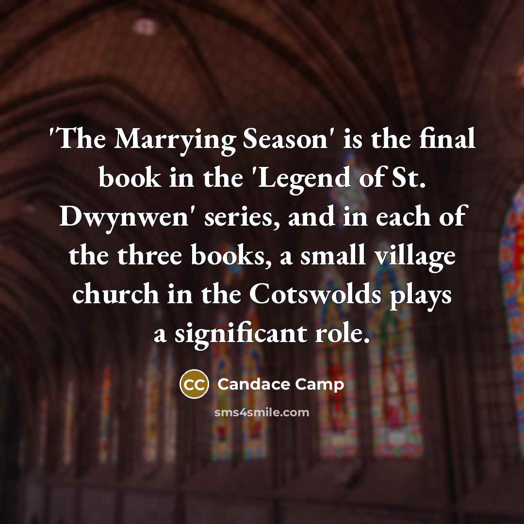 “'The Marrying Season' is the final book in the 'Legend…” quote by Candace Camp