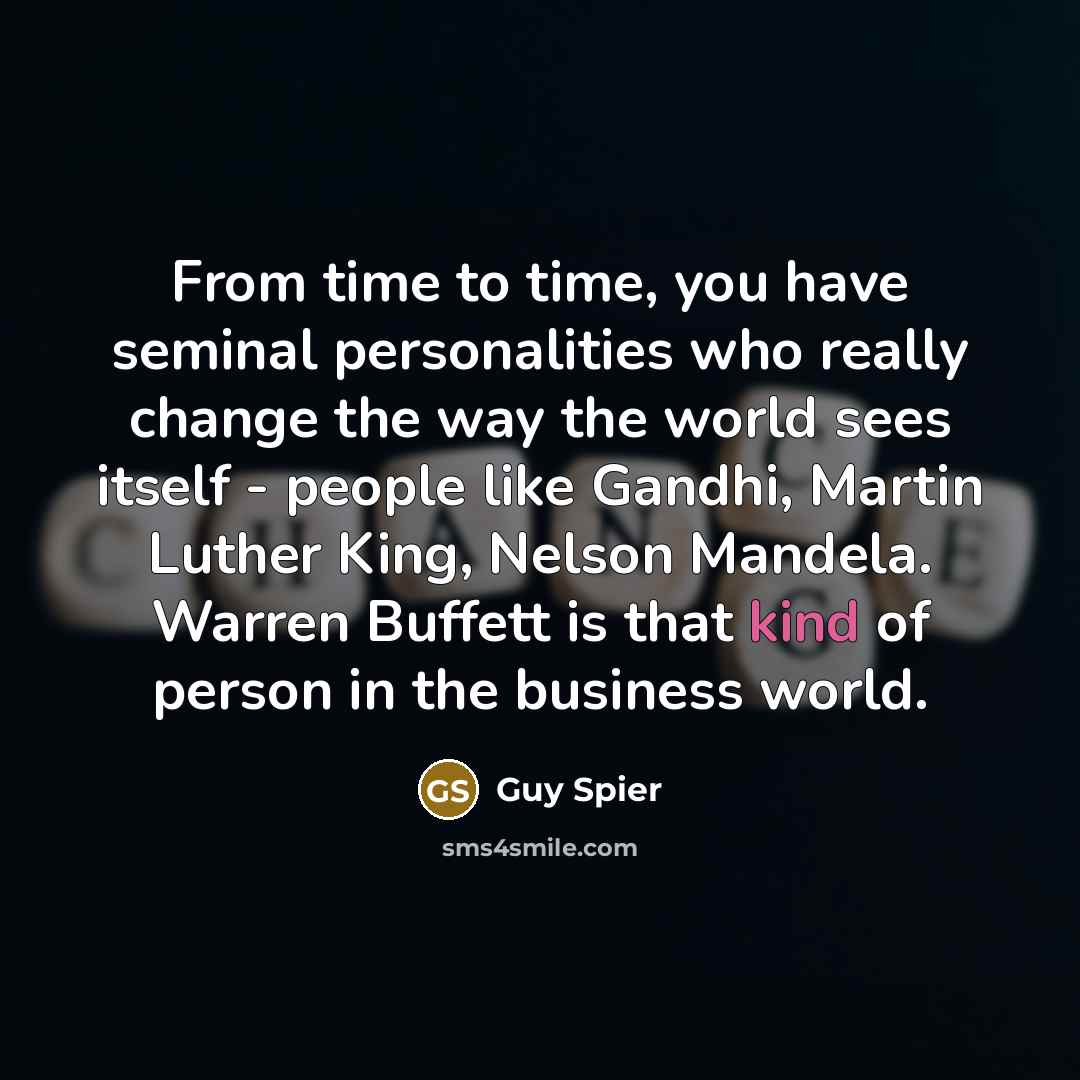 “From time to time, you have seminal personalities who really…” quote by Guy Spier