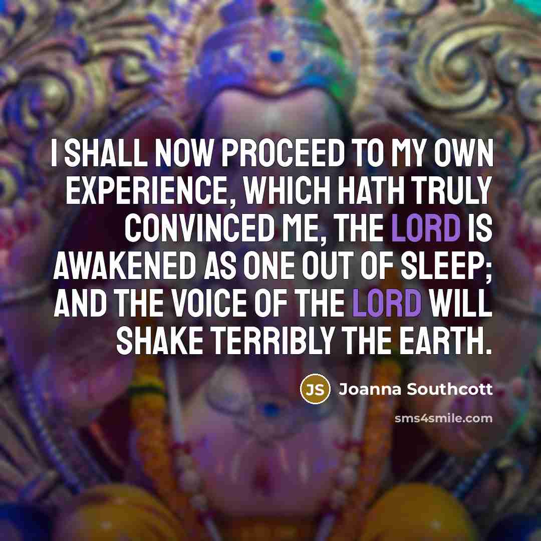 “I shall now proceed to my own experience, which hath…” quote by Joanna Southcott