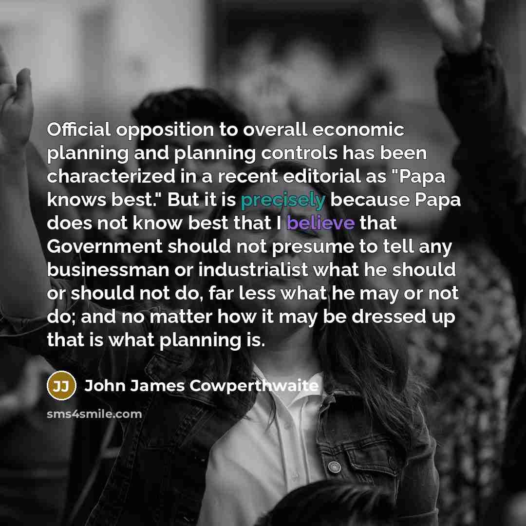 “Official opposition to overall economic planning and planning controls has…” quote by John James Cowperthwaite