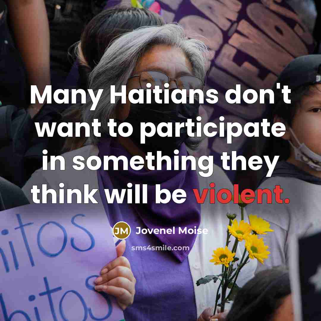 “Many Haitians don't want to participate in something they think…” quote by Jovenel Moise
