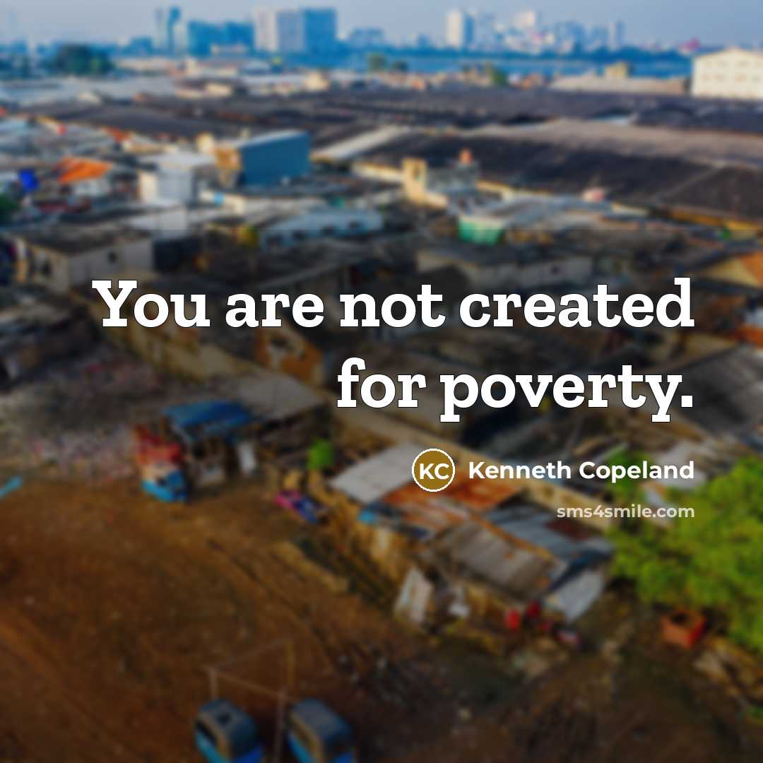 “You are not created for poverty.…” quote by Kenneth Copeland