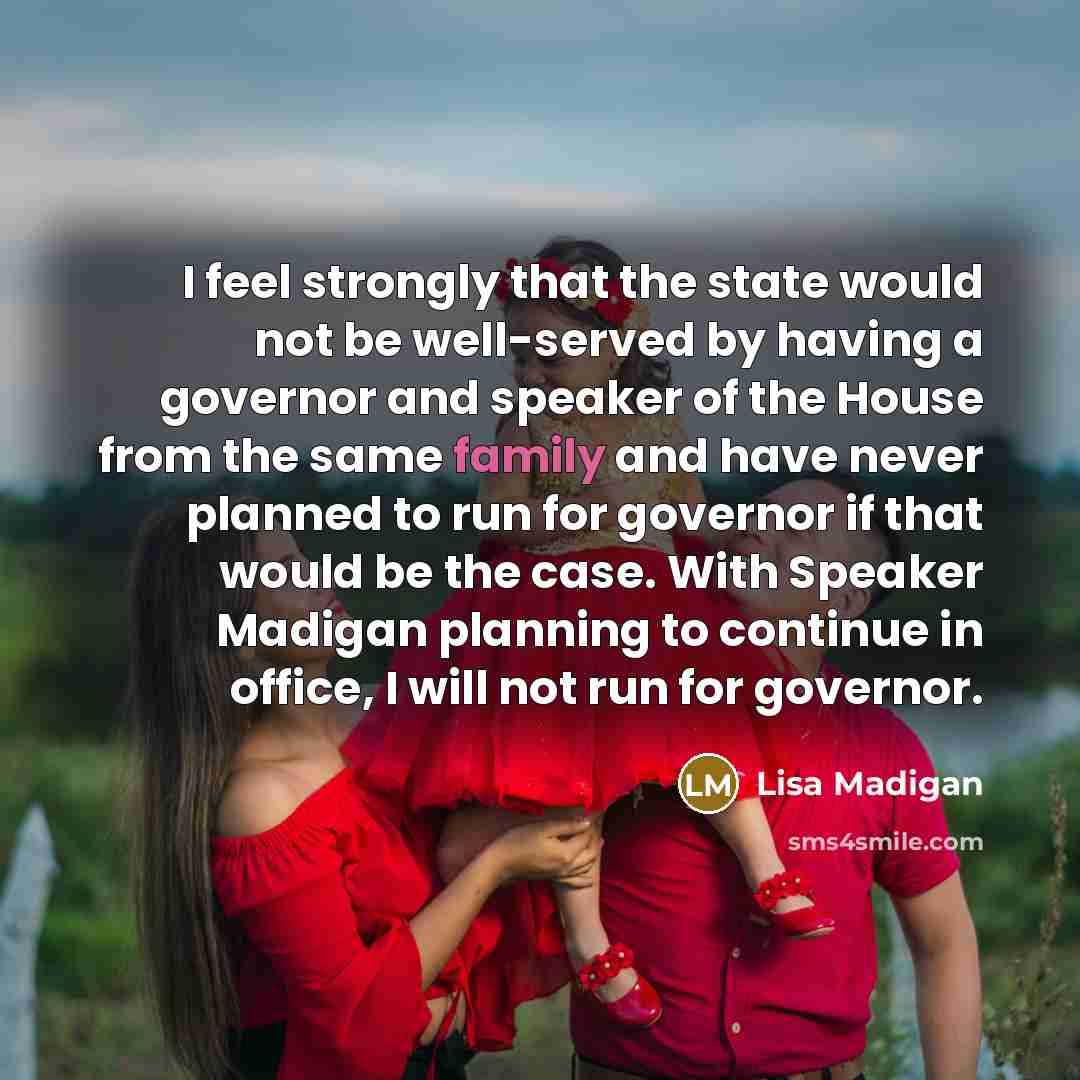 “I feel strongly that the state would not be well-served…” quote by Lisa Madigan