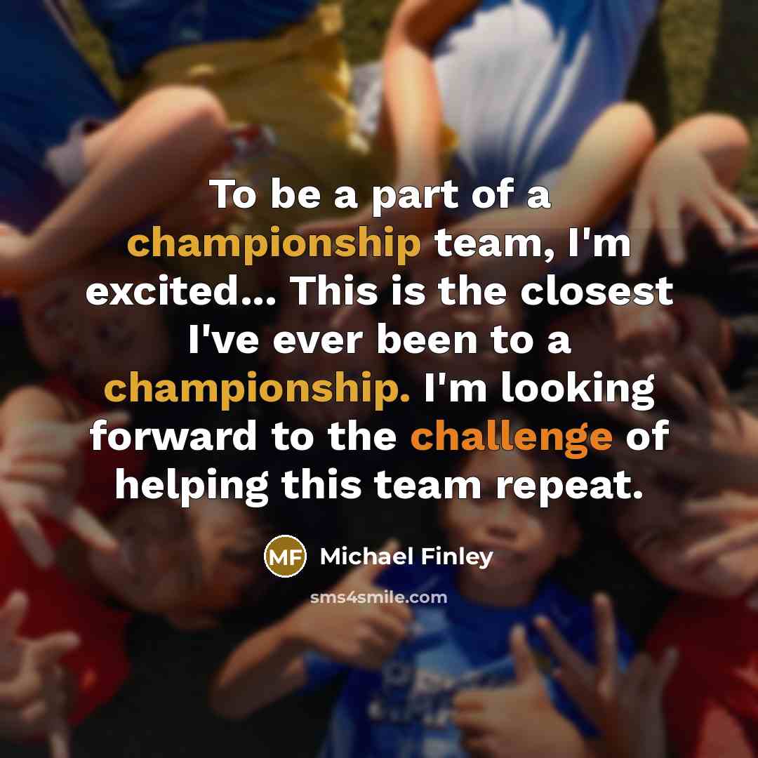 “To be a part of a championship team, I'm excited...…” quote by Michael Finley