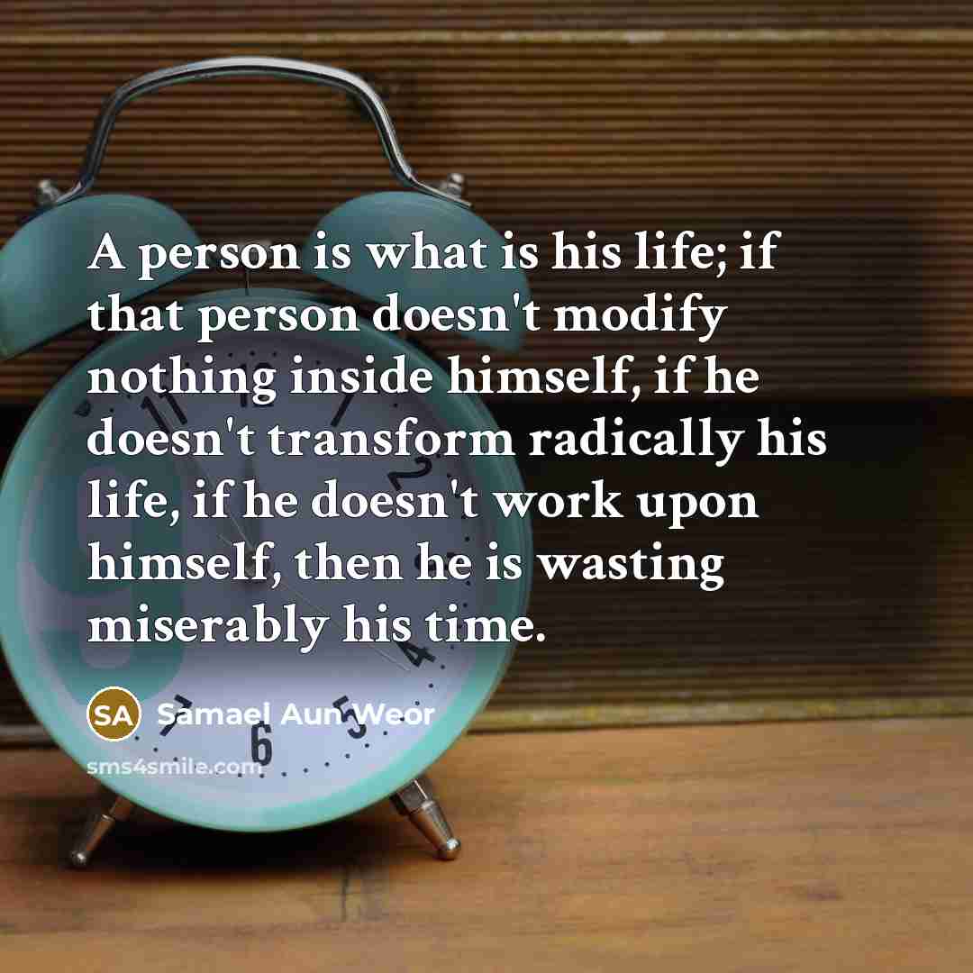 “A person is what is his life; if that person…” quote by Samael Aun Weor