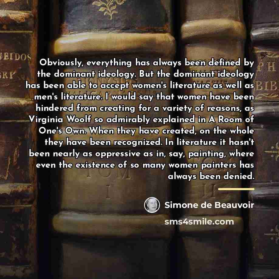“Obviously, everything has always been defined by the dominant ideology.…” quote by Simone de Beauvoir