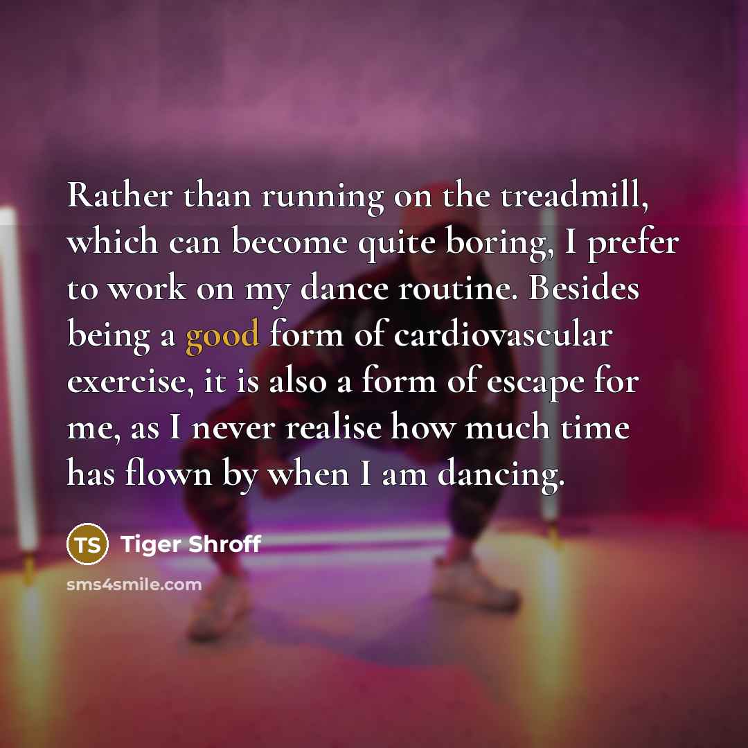 “Rather than running on the treadmill, which can become quite…” quote by Tiger Shroff