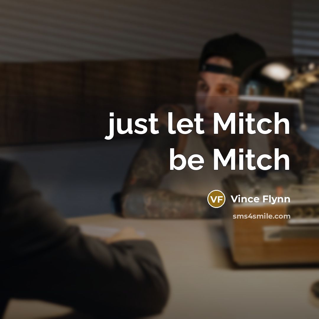 “just let Mitch be Mitch” quote by Vince Flynn