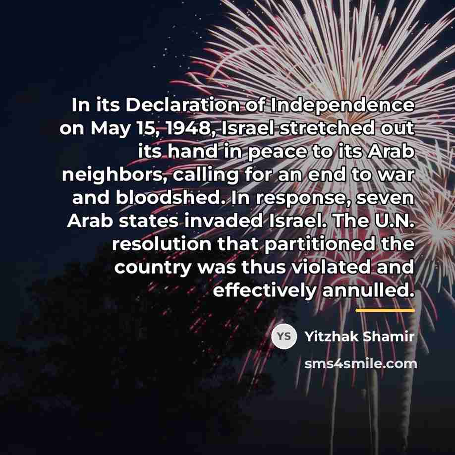 “In its Declaration of Independence on May 15, 1948, Israel…” quote by Yitzhak Shamir
