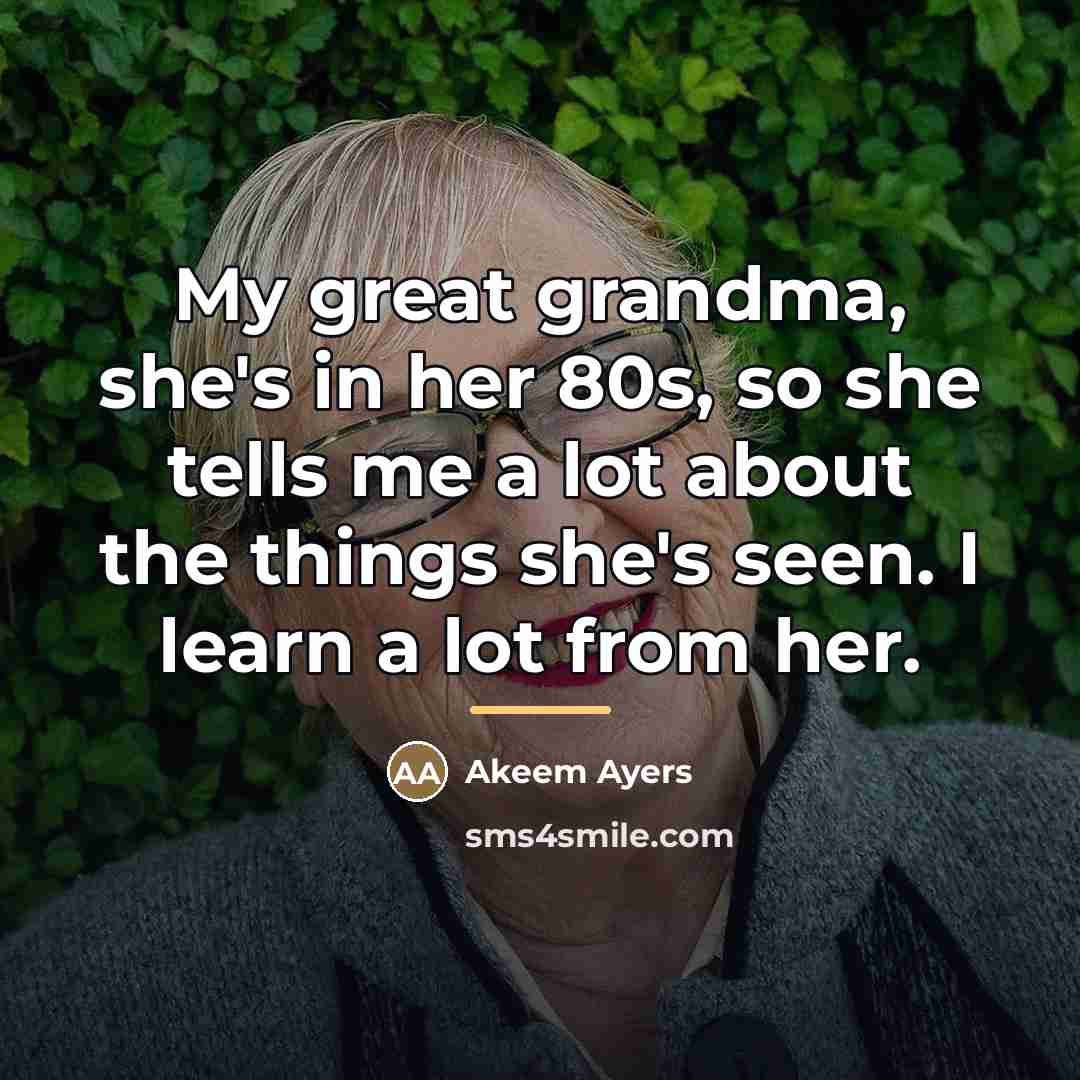 “My great grandma, she's in her 80s, so she tells…” quote by Akeem Ayers