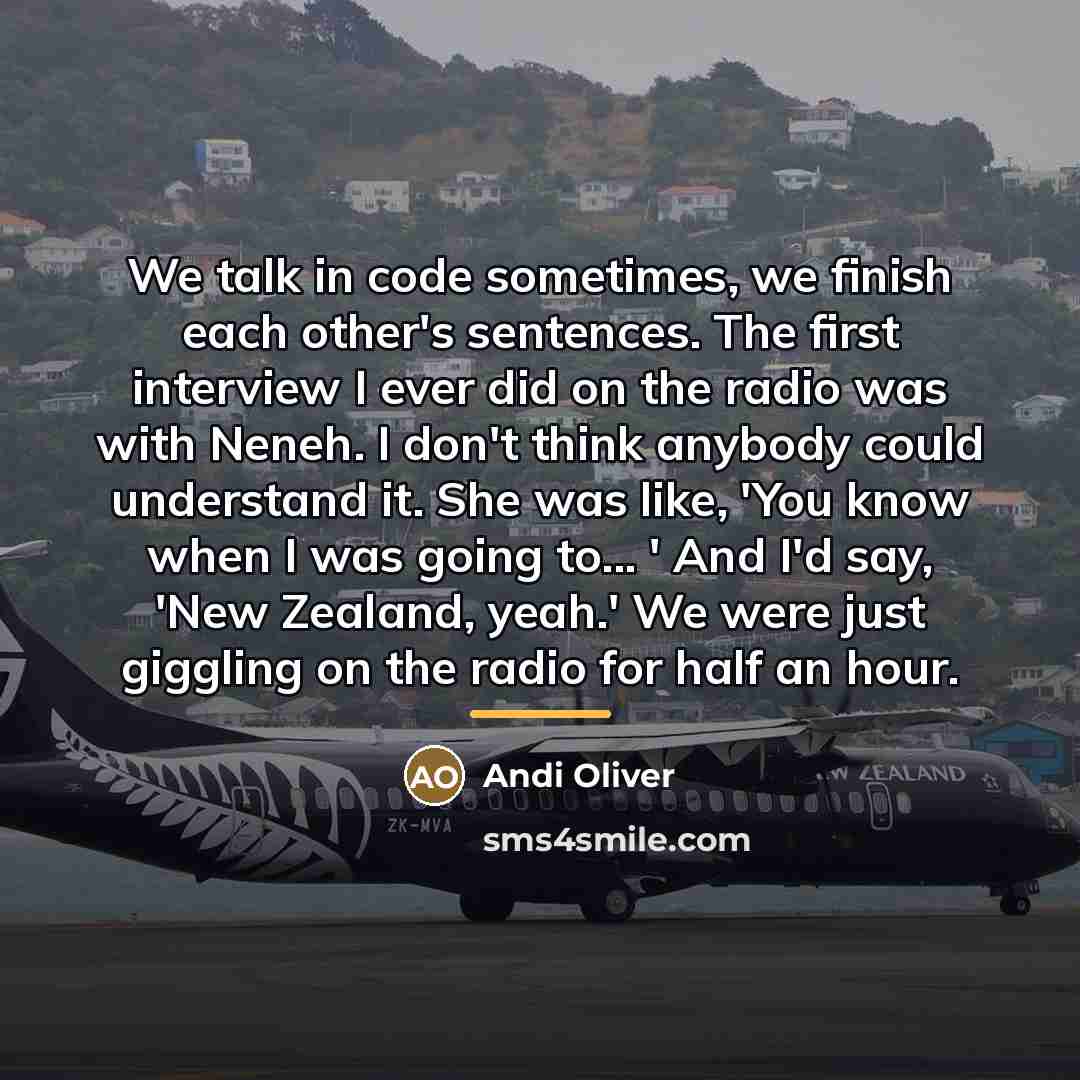 “We talk in code sometimes, we finish each other's sentences.…” quote by Andi Oliver