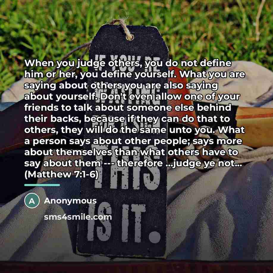 “When you judge others, you do not define him or…” quote by Anonymous