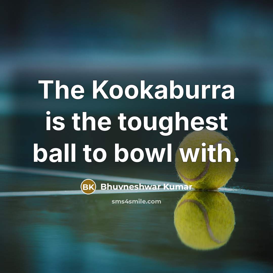 “The Kookaburra is the toughest ball to bowl with.…” quote by Bhuvneshwar Kumar