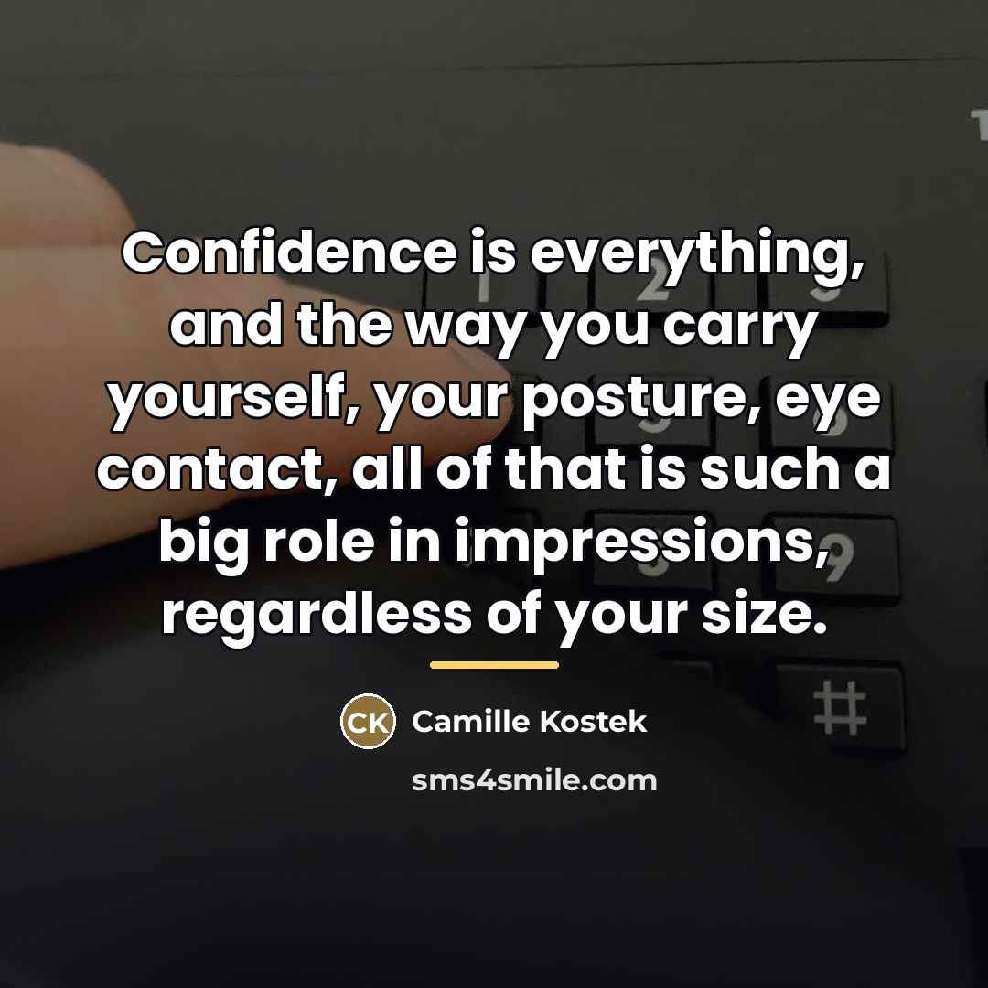 “Confidence is everything, and the way you carry yourself, your…” quote by Camille Kostek