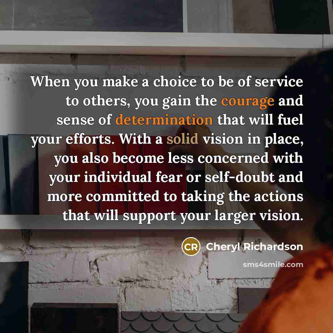 “When you make a choice to be of service to…” quote by Cheryl Richardson