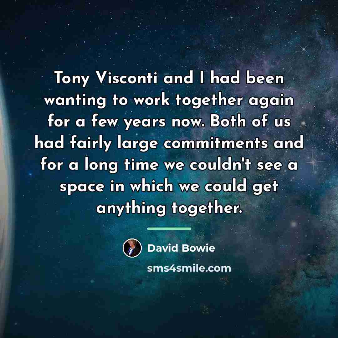 “Tony Visconti and I had been wanting to work together…” quote by David Bowie