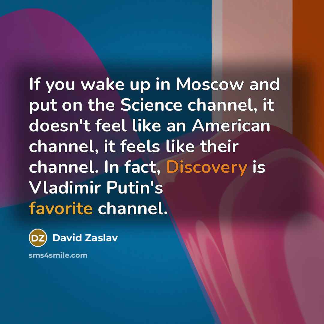 “If you wake up in Moscow and put on the…” quote by David Zaslav
