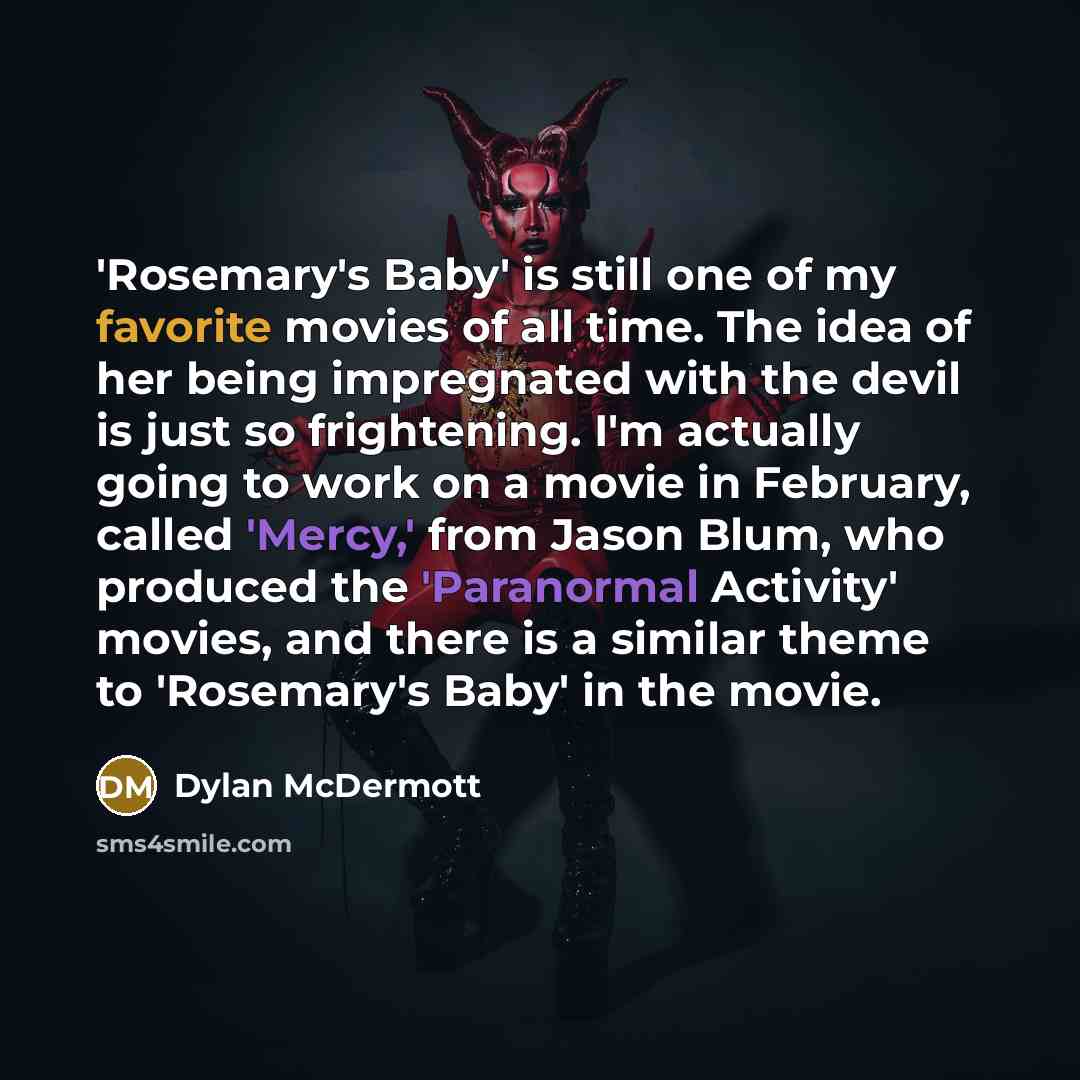 “'Rosemary's Baby' is still one of my favorite movies of…” quote by Dylan McDermott