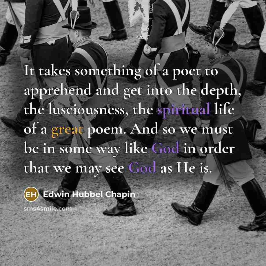 “It takes something of a poet to apprehend and get…” quote by Edwin Hubbel Chapin