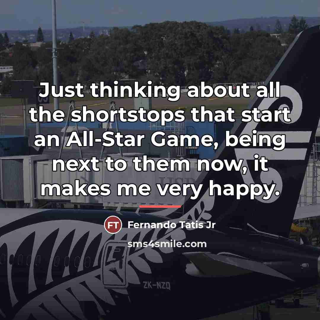 “Just thinking about all the shortstops that start an All-Star…” quote by Fernando Tatis Jr