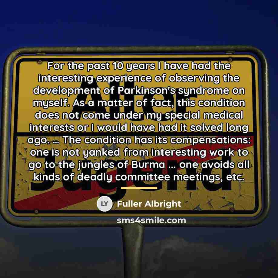 “For the past 10 years I have had the interesting…” quote by Fuller Albright