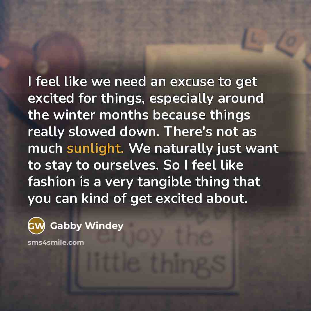 “I feel like we need an excuse to get excited…” quote by Gabby Windey