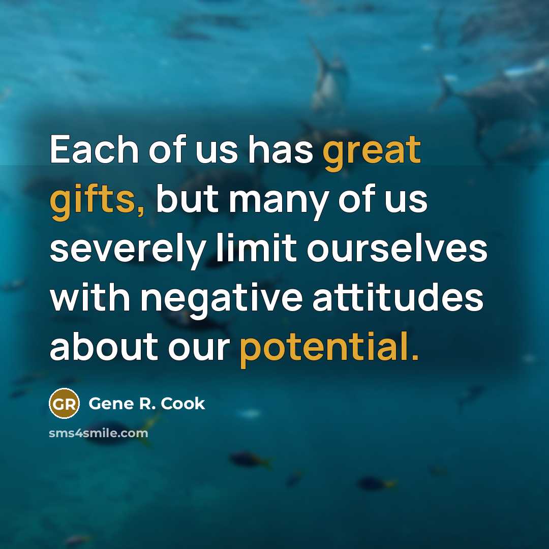 “Each of us has great gifts, but many of us…” quote by Gene R. Cook